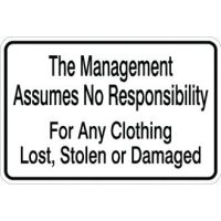 The Management Assumes No Responsibility For Any Clothing Lost, Stolen or Damaged Sign