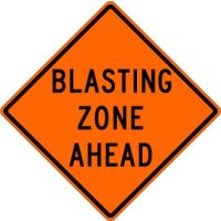 W22-1 Blasting Zone Ahead Sign