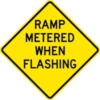 Ramp Metered When Flashing Sign W3-8