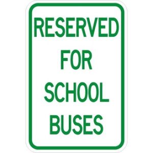 Reserved for School Buses Sign - AR-163