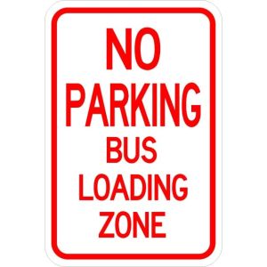 No Parking Bus Loading Zone Sign - AR-228