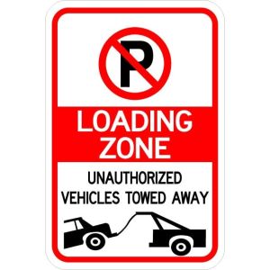 No Parking (symbol) Loading Zone Tow Away Signs AR-231 - AR-231