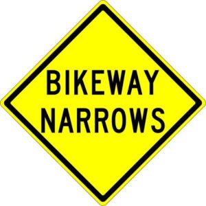 Bikeway Narrows Sign  - W5-4A