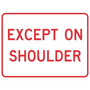 Except on Shoulder (plaque) Sign - R8-3fP