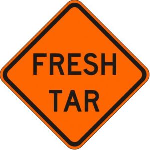Fresh Tar Sign - W20-2-TAR