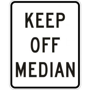 Keep Off Median Sign - R11-1