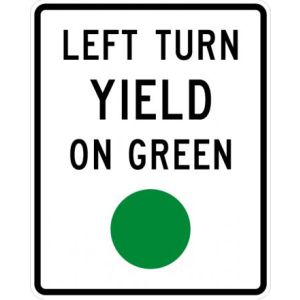 Left Turn Yield On Green Sign - R10-12