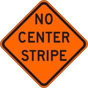 No Center Stripe Sign - W8-12