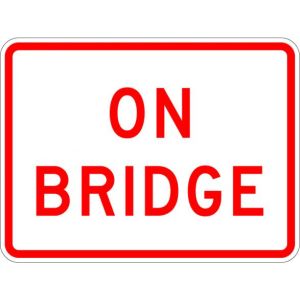 On Bridge Sign - R8-3d