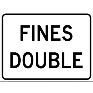 Fines Double (plaque) Sign - R2-6aP