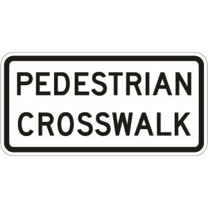 Pedestrian Crosswalk Sign - R9-8