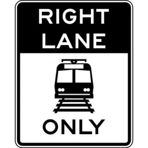 Right Lane Light Rail Transit Only Sign - R15-4a