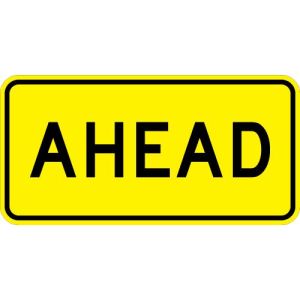 Ahead (Plaque) Sign  - W16-9P