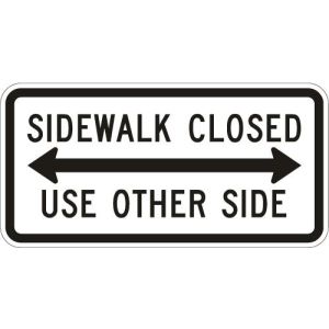 Sidewalk Closed Use Other Side Sign - R9-10