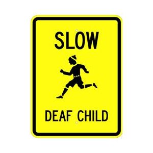 Slow Deaf Child Sign - W9-13