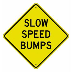 Slow Speed Bumps Sign  - W9-7