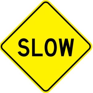 Slow Warning  - W4-8
