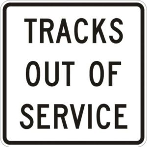 Tracks Out Of Service Sign - R8-9