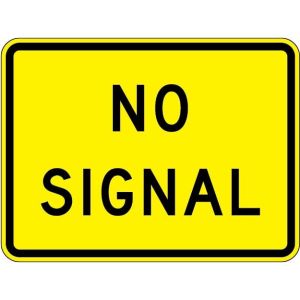 No Signal Sign - W10-10