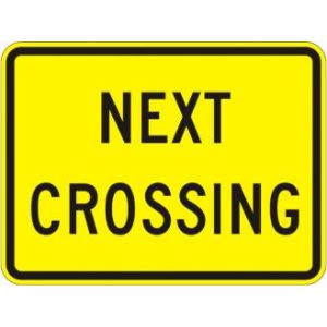 Next Crossing Sign - W10-14
