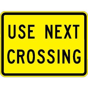 Use Next Crossing Plaque Sign - W10-14aP