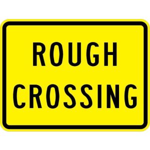 Rough Crossing Plaque Sign - W10-15P