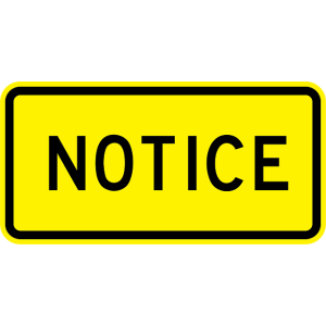 Notice Sign - W16-18