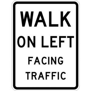Walk On Left Facing Traffic Sign - R9-1
